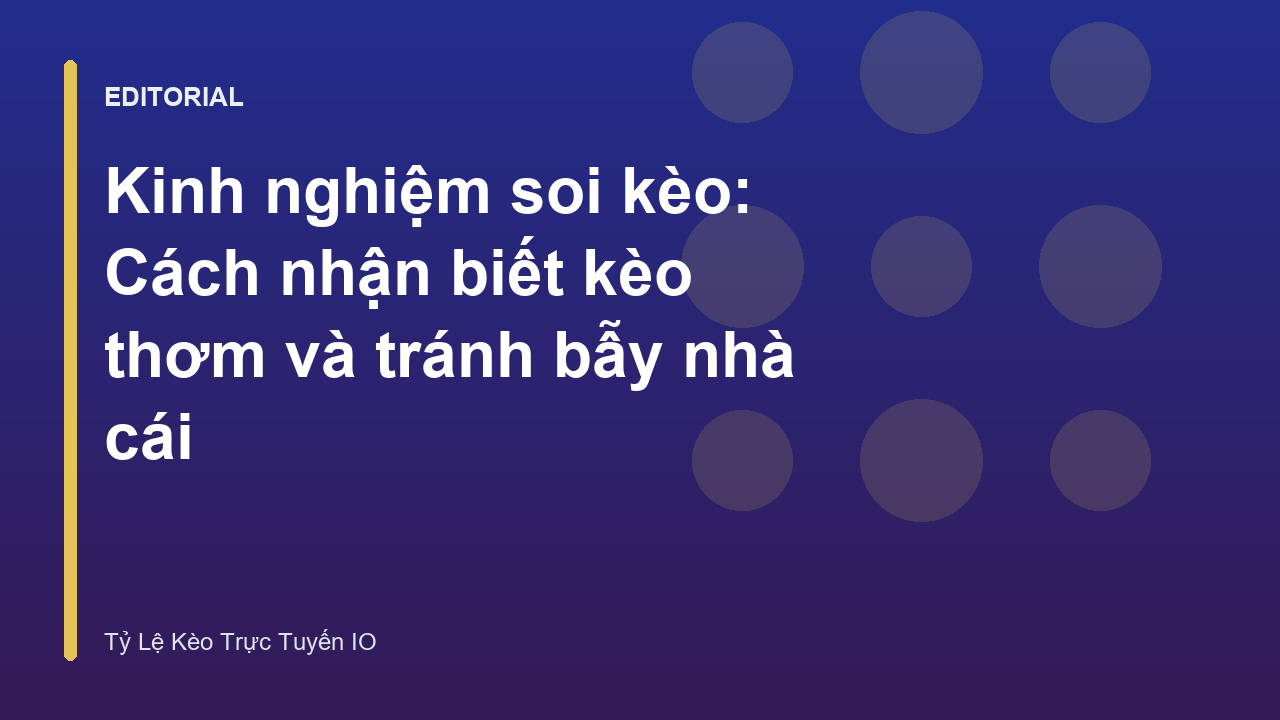 Kinh nghiệm soi kèo bóng đá hiệu quả