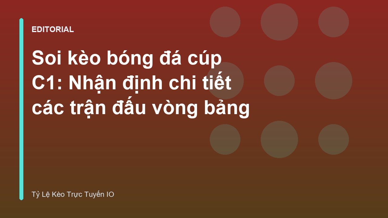 Soi kèo bóng đá cúp C1 tại vòng bảng